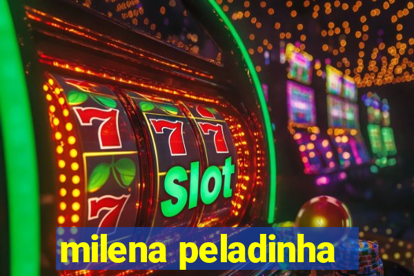 milena peladinha